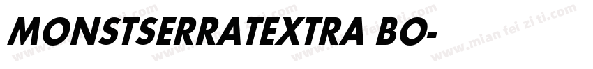MONSTSERRAT EXTRA BO字体转换